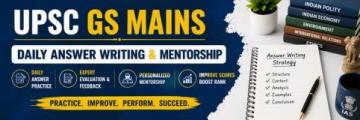 UPSC GS Mains Daily Answer Writing for Better UPSC Preparation
