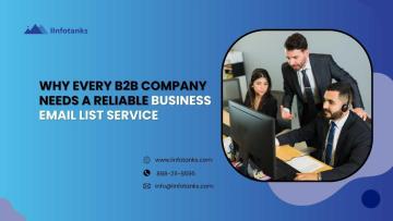 Why Every B2B Company Needs a Reliable Business Email List Service