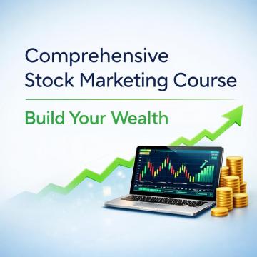 Comprehensive Stock Marketing Course – Build Your Wealth