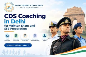 CDS Coaching in Delhi for Written Exam and SSB Preparation