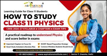 How to Study Class 11 Physics: CBSE Syllabus, Important Chapters & Preparation Tips