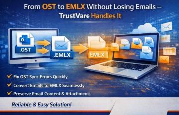 From OST to EMLX Without Losing Emails – TrustVare Handles It