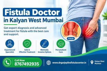 Best Fistula Doctor in Kalyan West Mumbai for Expert Care