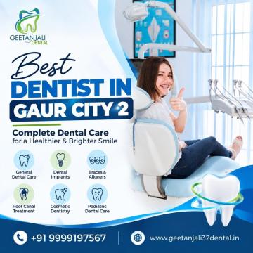 Best Dentist in Gaur City 2 for Complete Dental Care