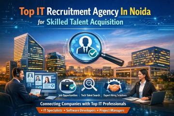 Top IT Recruitment Agency In Noida for Skilled Talent Acquisition