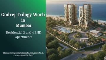 Godrej Trilogy Worli - Premium Lifestyle Homes in Mumbai