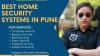 Best Home Security Service in Pune | Home Security Services in Pune