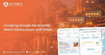 Scraping Google Reviews for Miami Restaurants & Hotels