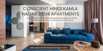 Conscient Hines Kamla Nagar Delhi - Secure Living