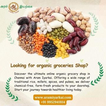 Are you Looking for organic groceries? Aramiyarkai