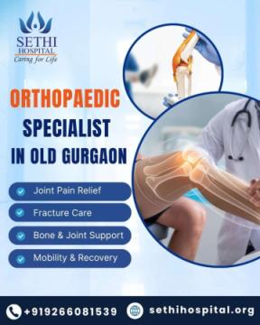 Orthopaedic Specialist in Old Gurgaon