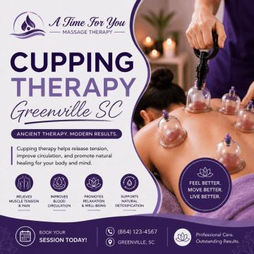 Cupping Therapy Greenville SC – Experience Natural Pain Relief & Wellness
