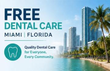 Free Dental Care Miami Florida: Affordable Oral Health Services for Everyone
