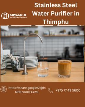 Stainless Steel Water Purifier in Thimphu – Durable & Hygienic Water Solutions