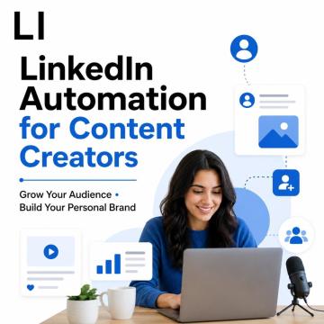 LinkedIn Automation for Content Creators: Grow Your Audience and Build Your Personal Brand