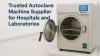 Trusted Autoclave Machine Supplier for Laboratories