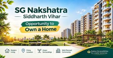 SG Nakshatra Siddharth Vihar | Own Your Home in Ghaziabad