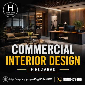 Trusted Commercial Interior Design Firozabad Company