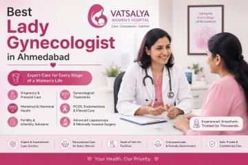 Best Lady Gynecologist in Ahmedabad - Vatsalya Women’s Hospital