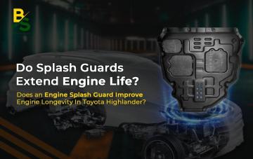 Does an Engine Splash Guard Improve Engine Longevity in Toyota Highlander?