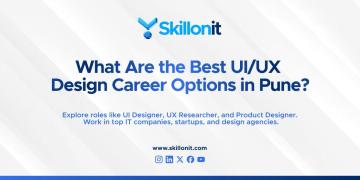 What Are the Best UI/UX Design Career Options in Pune?
