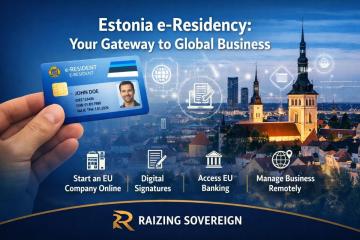 Start Your EU Business Remotely with Estonia e-Residency – Powered by Raizing Sovereign
