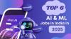 Top 6 Most Demanding AI & ML jobs in India in 2025