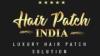 Hair Patch Kolkata – Best Hair Replacement Services