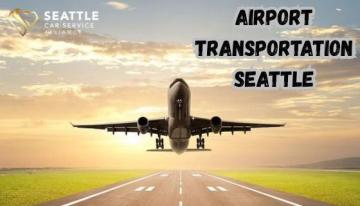 Importance of Reliable Airport Transportation in Seattle