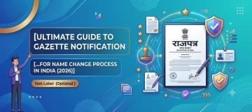 Fast Gazette for Online Name Change | Vakil India Legal Services
