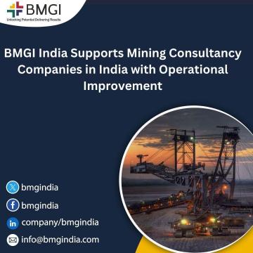 BMGI India Supports Mining Consultancy Companies in India with Operational Improvement