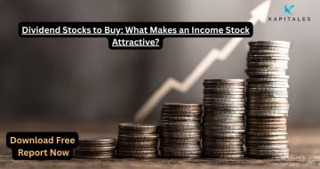 Dividend Stocks to Buy: What Makes an Income Stock Attractive?