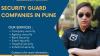 Best Security Guard Services in Pune | Federal Security Service