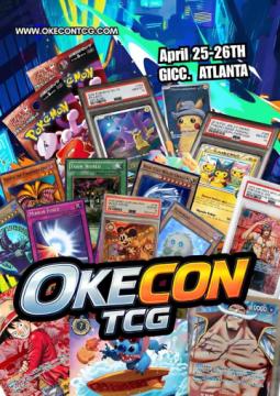 OkeCon TCG | Atlanta Trading Card Game Convention | April 25–26 | GICC