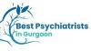 Psychiatrist in Gurgaon: Transforming Mental Healthcare with Compassion and Innovation