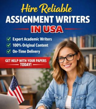 Hire Reliable Assignment Writers in USA - Quality Guaranteed