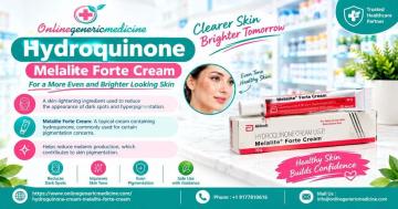 Hydroquinone and Melalite Forte Cream – General Skincare Information | online generic medicine