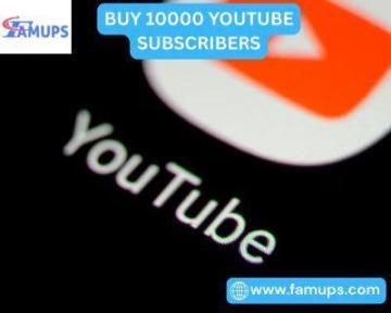 Buy 10000 YouTube Subscribers Growth Credibility