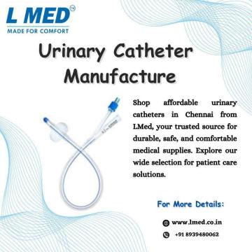 Are you looking for a Silicone Urinary Catheter Manufacturer in Chennai?
