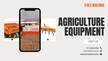 Agriculture Equipment by Fieldking: Enhancing Modern Farming