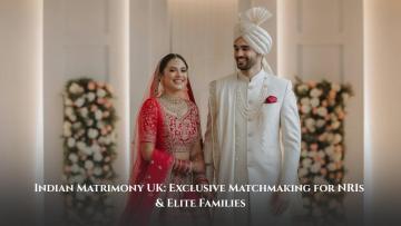 Indian Matrimony UK: Exclusive Matchmaking for NRIs & Elite Families