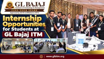 Internship Opportunities for Students at GL Bajaj ITM
