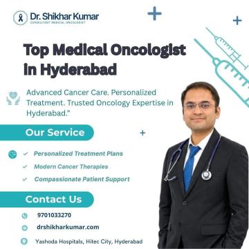 Top Medical Oncologist in Hyderabad | Dr. Shikhar Kumar