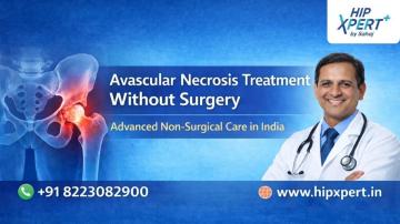 Avascular Necrosis Treatment Without Surgery in India – HipXpert.in