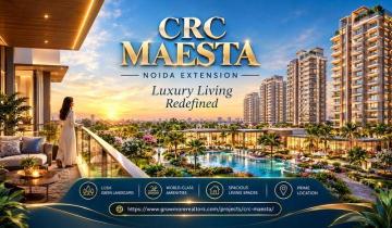CRC Maesta Noida Extension – Premium 3 & 4 BHK Homes