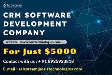 Launch Your CRM Software with Osiz Technologies – Starting at Just $5000