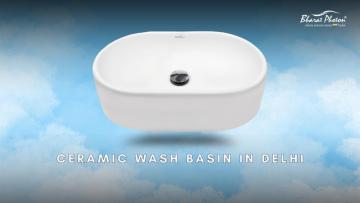 Upgrade Your Bathroom with the Best Ceramic Wash Basin in Delhi