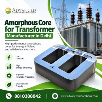 Amorphous Core for Transformer Manufacturer in Delhi