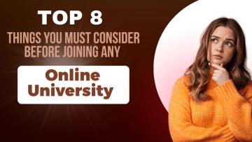 Top 8 things you must consider before joining any Online University