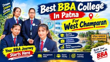Best BBA College in Patna for West Champaran | BBA Admission